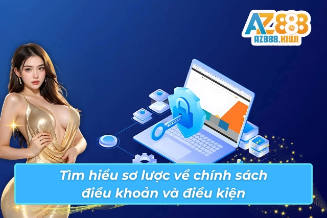 Khám phá tổng quan về điều khoản điều kiện